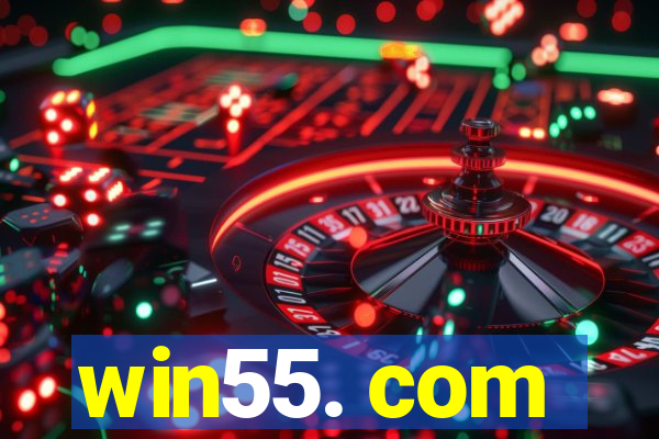 win55. com